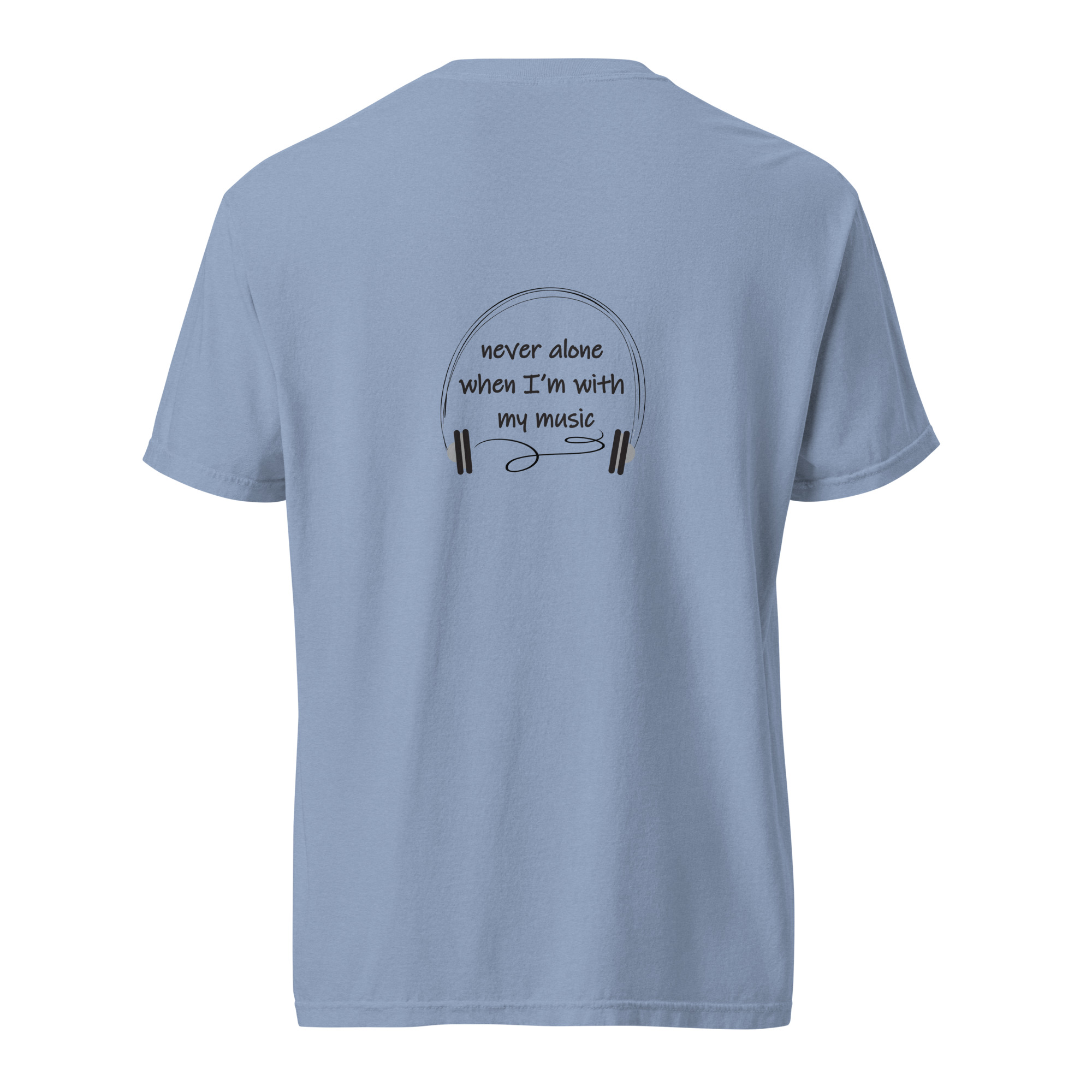 I'm never alone when I'm with my music, Unisex heavyweight t-shirt - Image 18