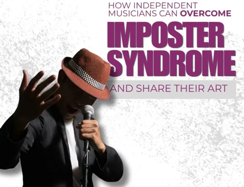 How Independent Musicians Can Overcome Imposter Syndrome and Share Their Art